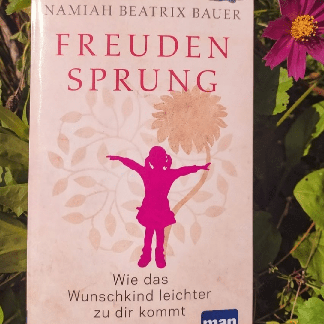 Freudensprung - Wie das Wunschkind leichter zu dir kommt (Namiah Beatrix Bauer)