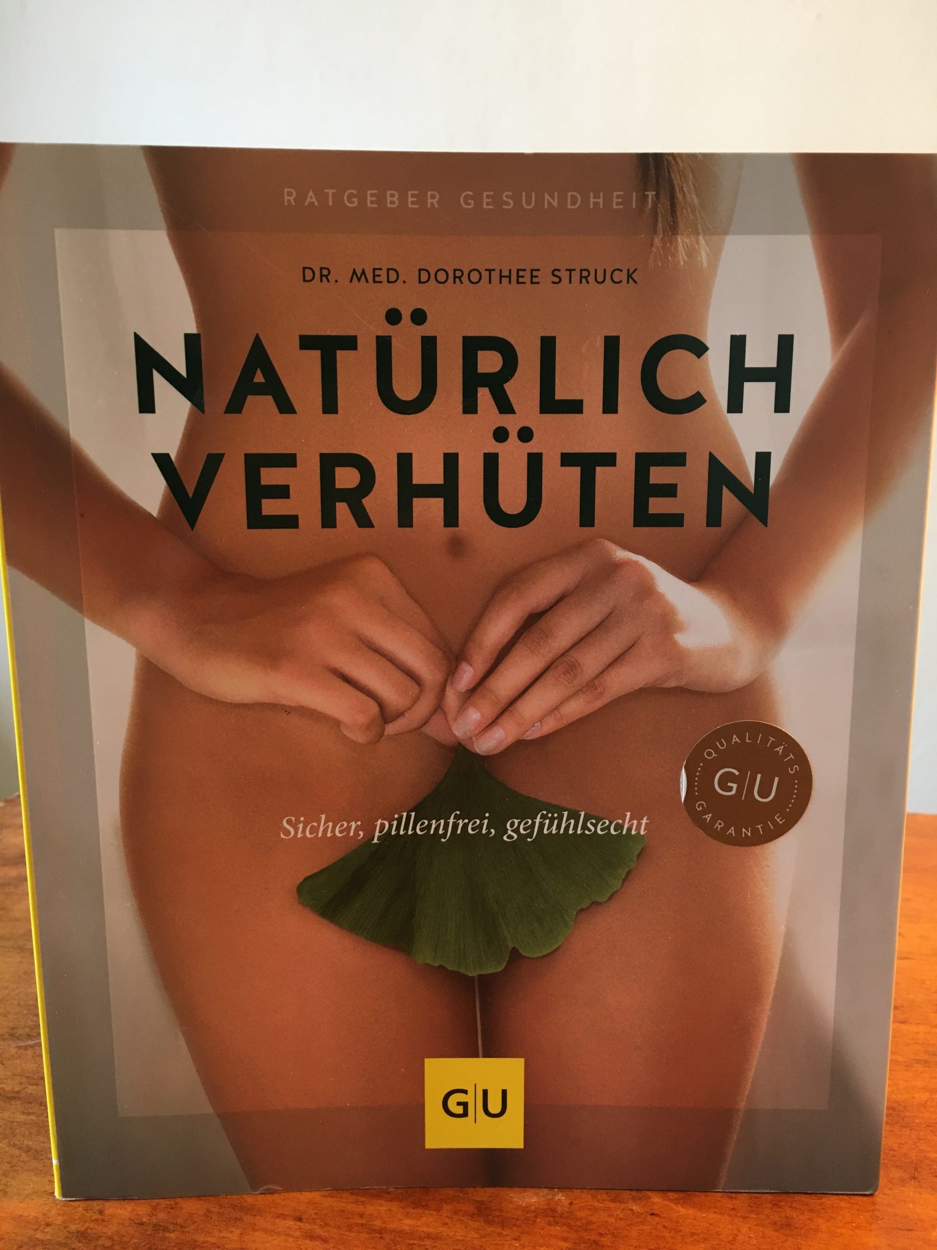 Natürlich verhüten (Dr. med. Dorothee Struck)