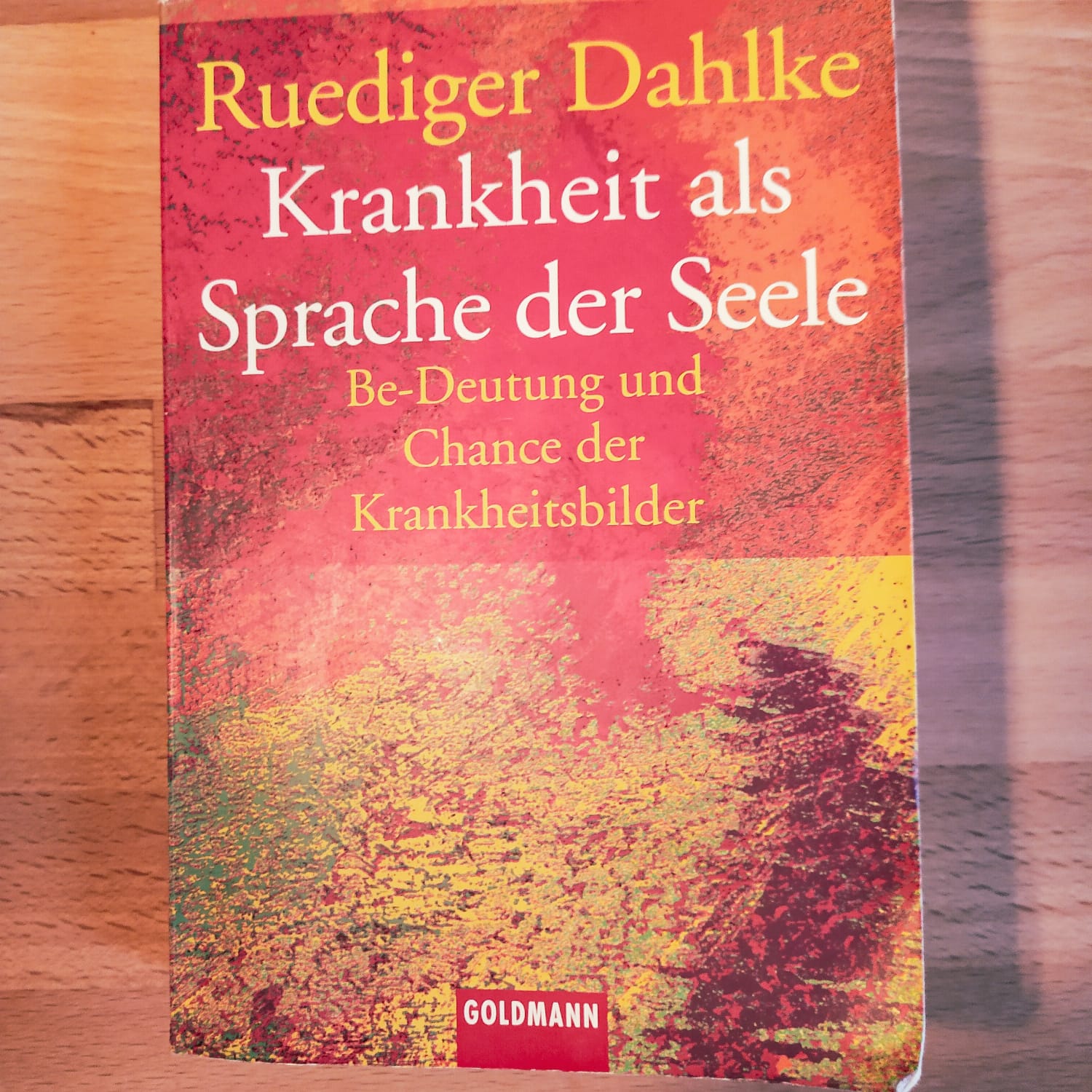 Krankheit als Sprache der Seele (Rüdiger Dahlke)